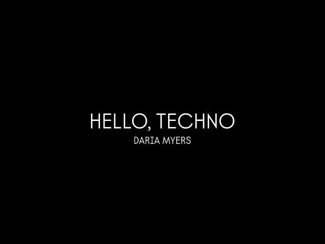 HELLO, TECHNO - techno mix 2024 by DARIA MYERS