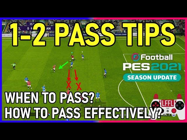 PES2021 1 2 Pass Tips For New Players | When to 1 2 Pass | How to 1 2 Pass Effectively