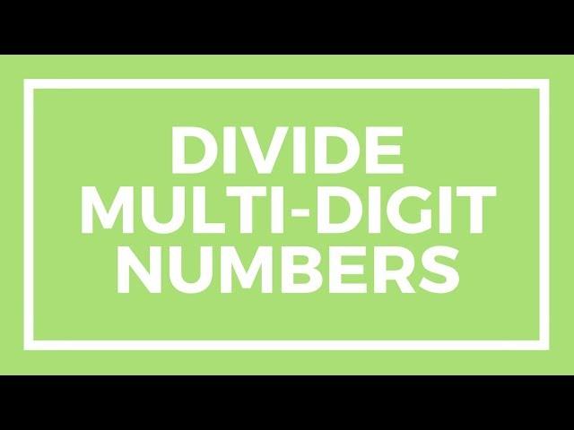 Chapter 3, Lesson 5 - Divide Multi-Digit Numbers