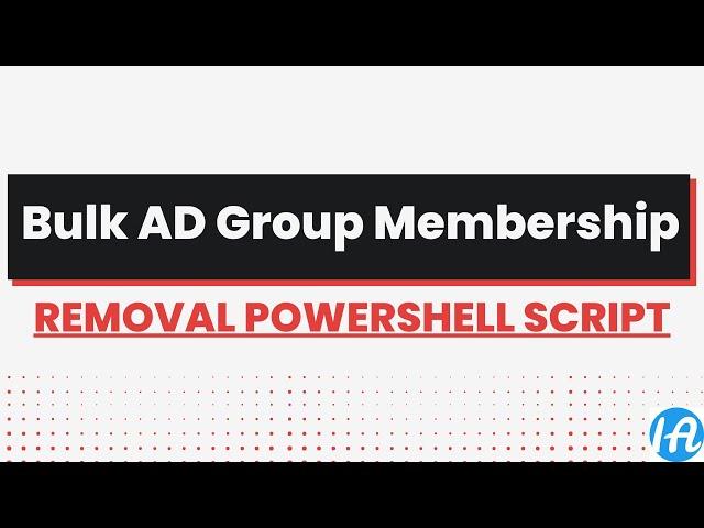 Bulk Group membership removal PowerShell script