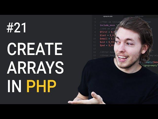 21: Using Arrays in PHP to Store Data | PHP Tutorial | Learn PHP Programming | PHP for Beginners