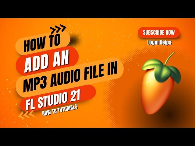 How to Import an MP3 Audio File in FL Studio?