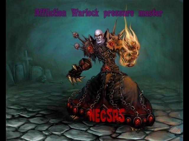 MoP| 5.4 Affliction Warlock Arena 2's [Necsas]