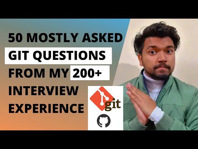 50 GIT Interview Questions | GIT Command Based, Common, Advanced, and Mostly Asked Git Questions