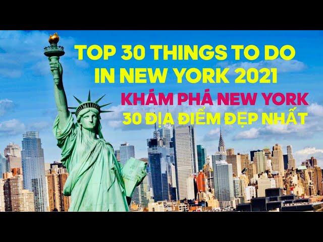 TOP 30 THINGS TO DO IN NEW YORK 2021 - DU LỊCH MỸ KHÁM PHÁ THÀNH PHỐ NEW YORK 30 ĐỊA ĐIỂM ĐẸP NHẤT