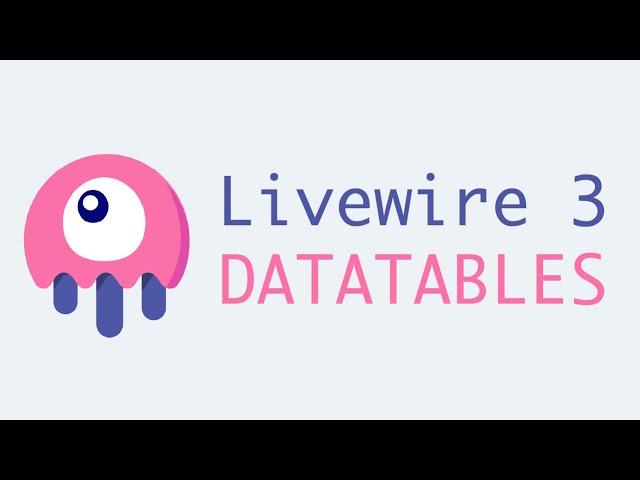 Building a Datatable with Livewire 3