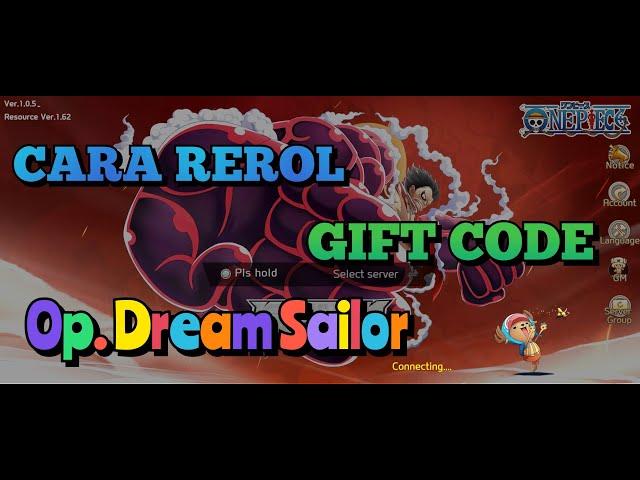 CARA REROL & GIFT CODE OP DREAM SAILOR || OP VOYAGE CHRONICLES