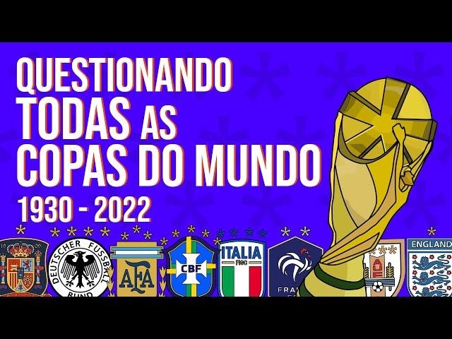 QUESTIONANDO TODAS AS COPAS DO MUNDO! (1930-2022)