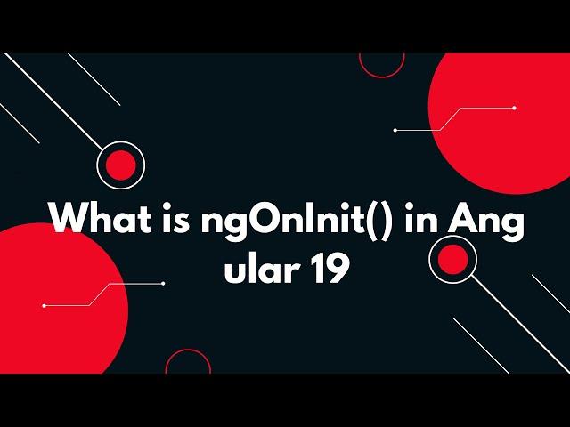 #33  Angular 19 Tutorial: How to Use ngOnInit() for Component Setup 