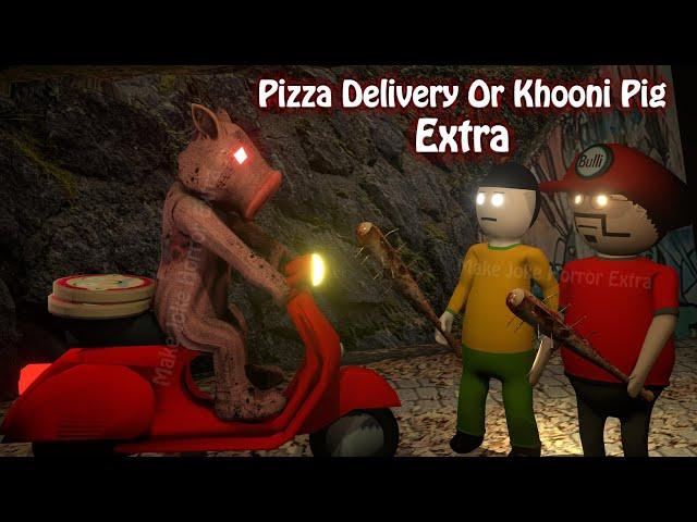 Gulli Bulli Or Khooni Pig | Pizza Delivery Or Khooni Pig Extra | Horror | Make Joke Horror Extra