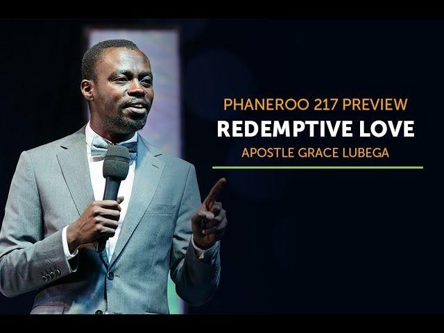 Redemptive Love | Sermon Preview | Apostle Grace Lubega