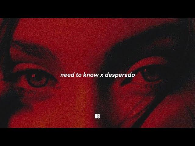 need to know x desperado (full mix)