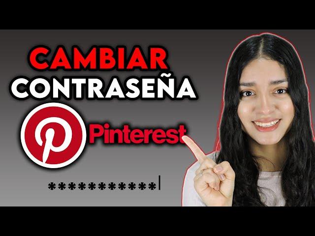 Cómo CAMBIAR la Contraseña de PINTEREST (2024)