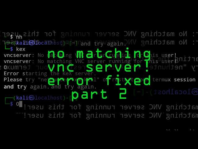 No matching vnc server for this user kali Linux error fixed || part 2