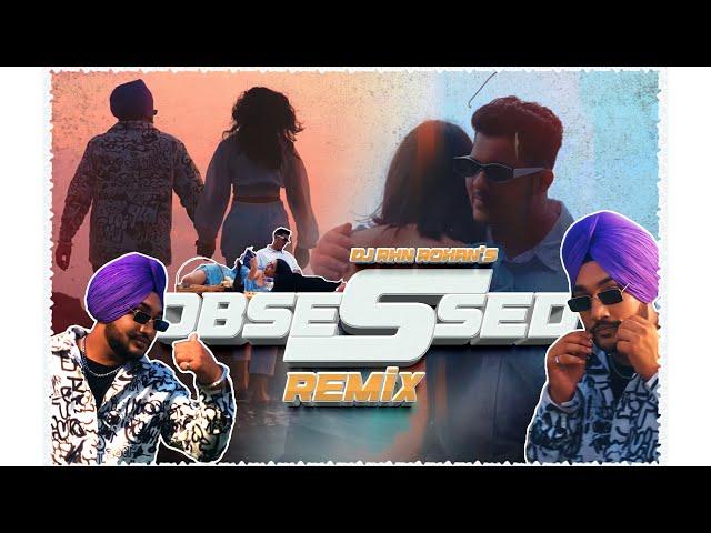 DJ RHN ROHAN | Obsessed - Remix 2023 | Latest Punjabi Songs | Riar Saab | Abhijay Sharma