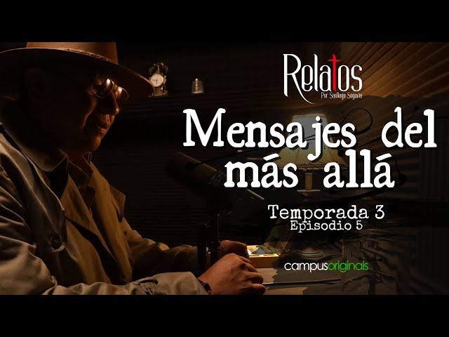 Episodio 5 T3 - Mensajes del mas allá