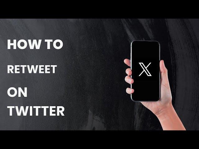 How To Retweet On Twitter