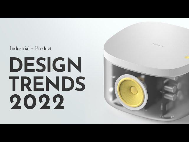 Industrial Design Trends 2022
