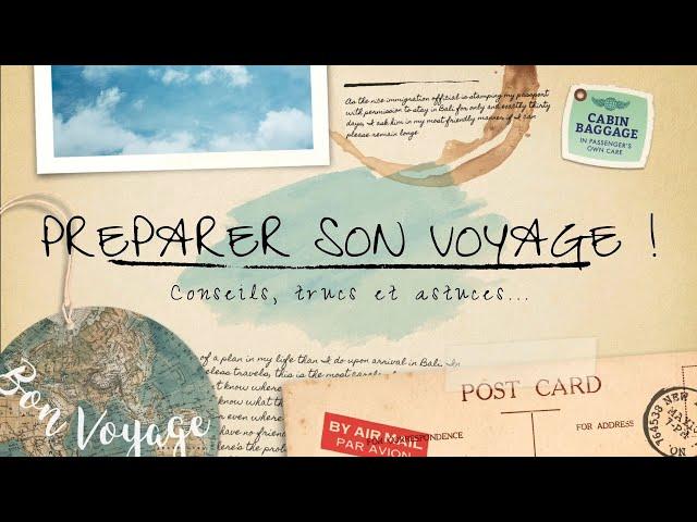 Conseils pour les voyageurs : préparer un long voyage, un tour du monde, partir plusieurs mois.