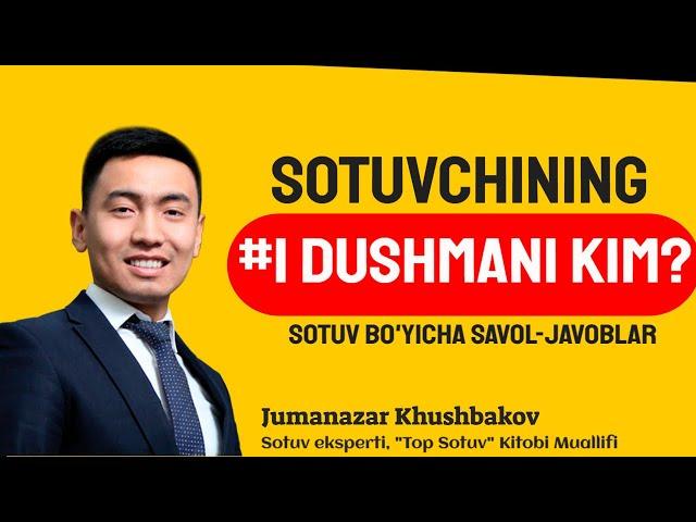 Sotuvchung N1 Dushmani /Jumanazar Khushbakov