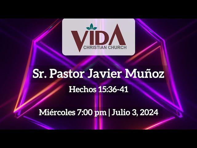 Vida Christian Church - Sr. Pastor Javier Muñoz: Hechos 15:36-41