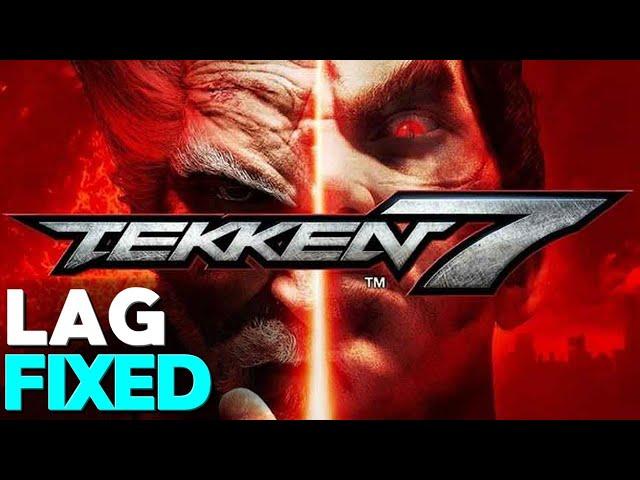 TEKKEN 7 LAG FIX Reduce INPUT LAG And Better Performance *Works On ANY GAME*