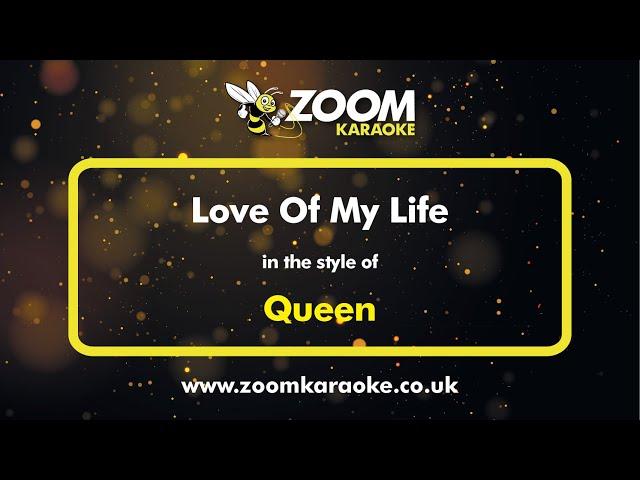 Queen - Love Of My Life - Karaoke Version from Zoom Karaoke