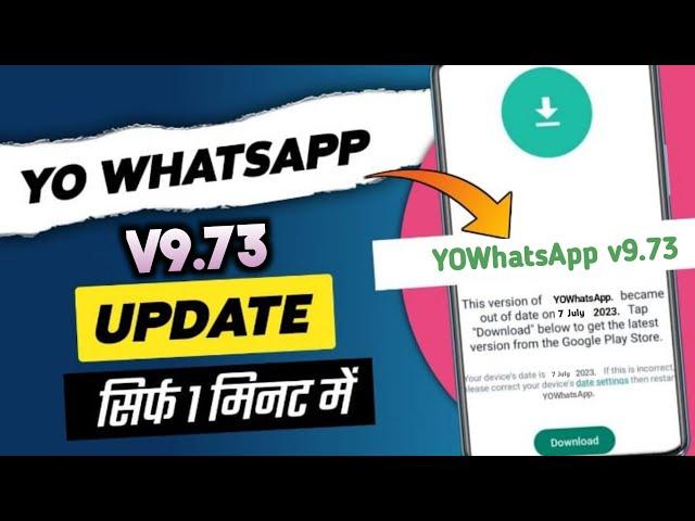 yowhatsapp v9.73 | new update v9.73 May 2023 | how to update YOWhatsApp