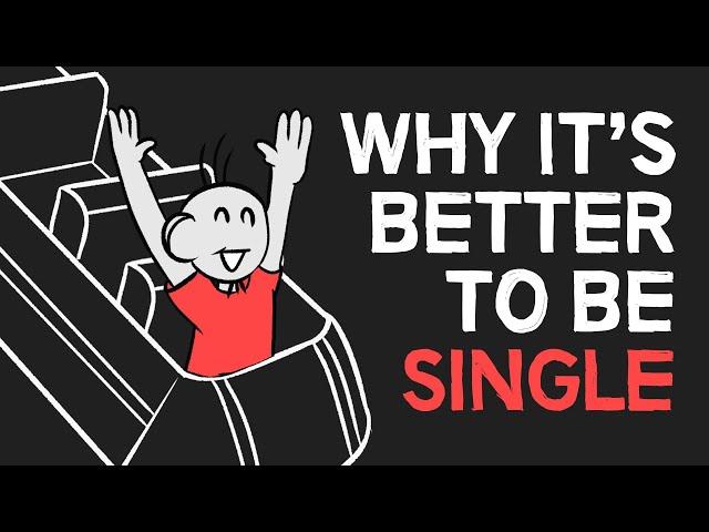 Why It's Better to be Single | 4 Reasons