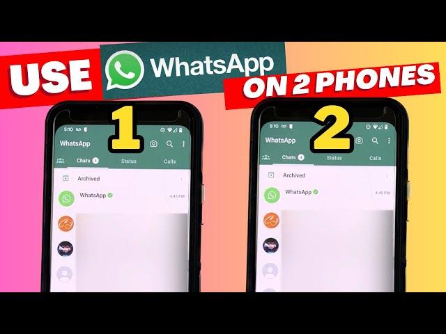 EASY! How to Use WhatsApp on 2 Phones with Same Phone Number Without WhatsApp Web