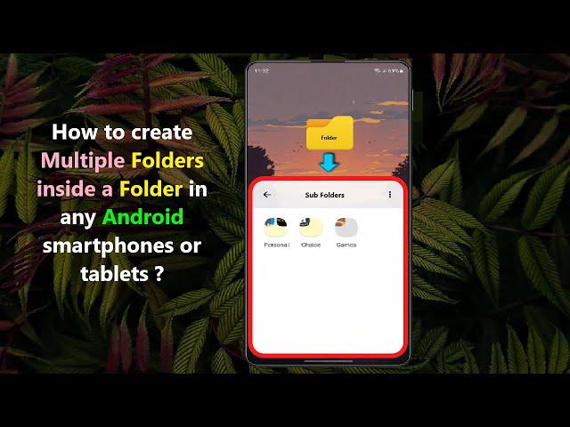 How to create Multiple Folders inside a Folder in any Android smartphones or tablets ?