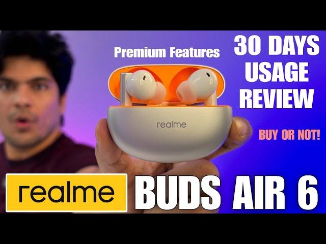 Realme Buds Air 6 Detailed Review 30 Days Usage Review | Buy Or Not!