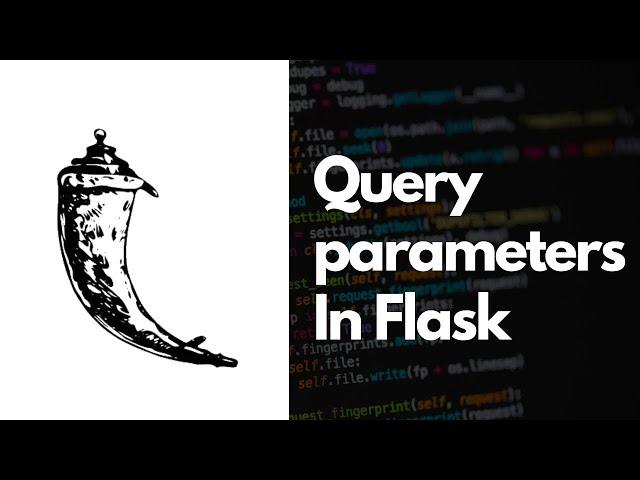 Accessing Query Parameters / Query Strings In Flask