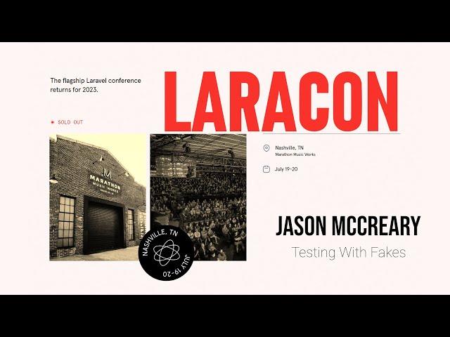 Jason McCreary "Testing With Fakes " - Laracon US 2023 Nashville