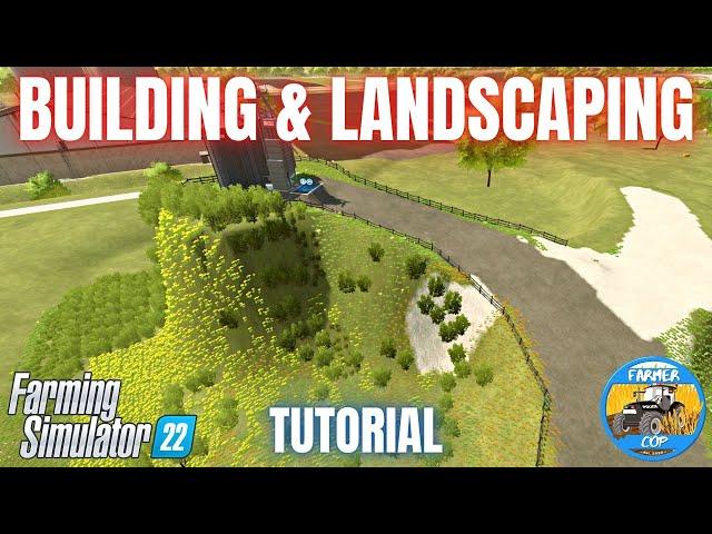 BUILDING & LANDSCAPING - Farming Simulator 22