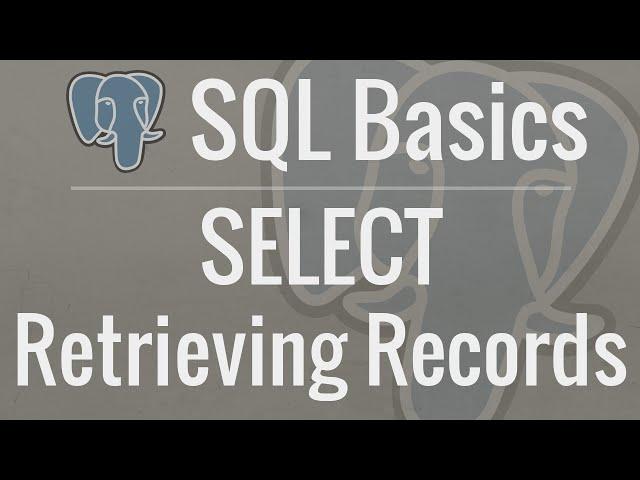 SQL Tutorial for Beginners 4: SELECT - Retrieving Records from Your Database