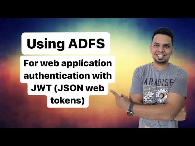Using ADFS for WEB APP authentication with JWT (JSON WEB TOKEN)