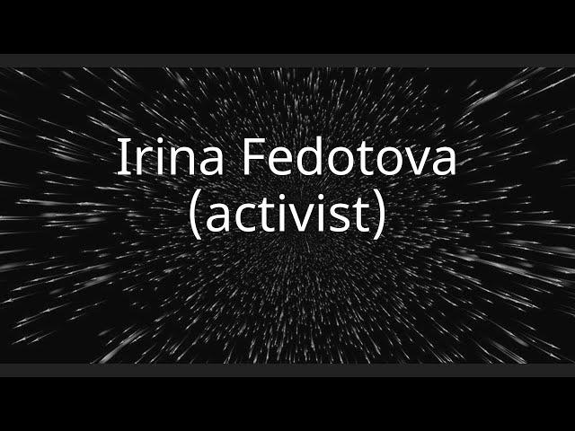 Irina Fedotova (activist)