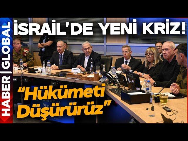 İsrail Kabinesinde Ateşkes Krizi Çıktı! Hükümeti Düşürecekler!