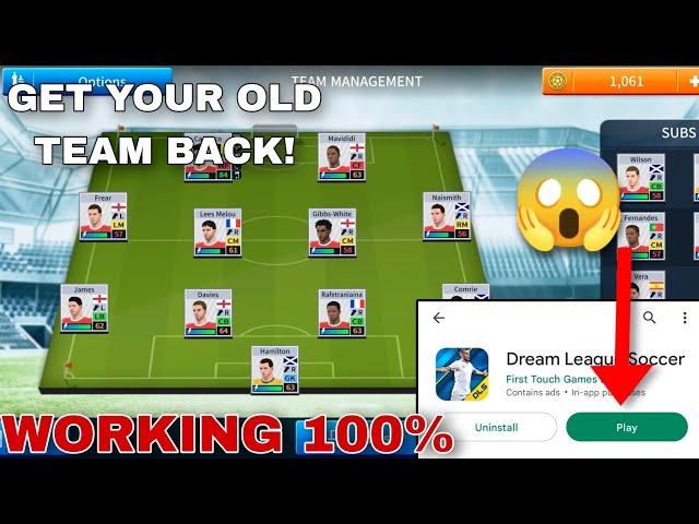 HOW TO INSTALL DLS 2019 FROM GOOGLE PLAY STORE AND GET YOUR OLD TEAM BACK  | WORKING