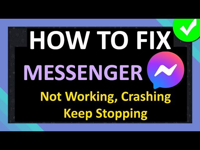 Fix Messenger Keeps Crashing Problem (2024) | Messenger Keeps Stopping Problem Solution 2024