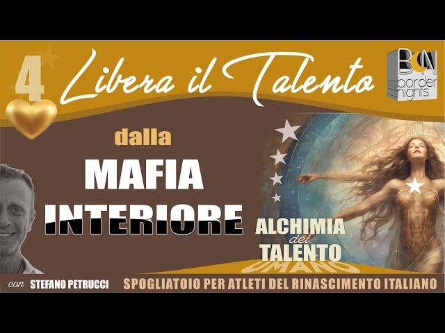 04 La Mafia interiore - Alchimia del Talento umano