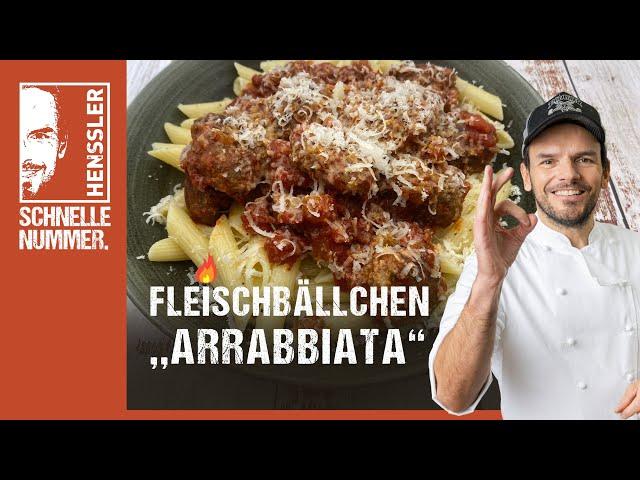 Schnelles Fleischbällchen „Arrabbiata“ Rezept von Steffen Henssler