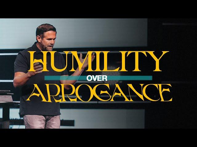 Humility Over Arrogance | GET OVER YOURSELF | Kyle Idleman