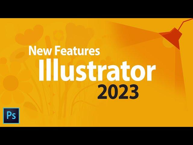 Illustrator 2023 updates & New Features