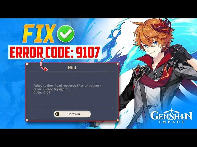 How to Fix Genshin Impact Error Code 9107 on PC | Failed to Download Resource File