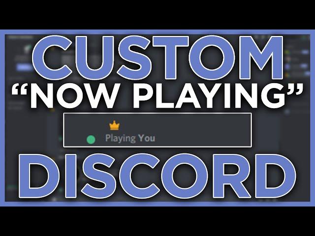 How to Customize/Change Discord Playing/'Now Playing' Status