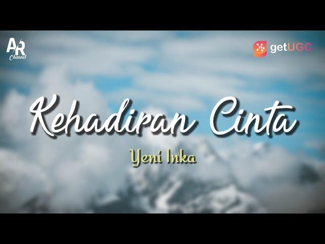 Lirik Lagu Kehadiran Cinta - Yeni Inka (LIRIK)