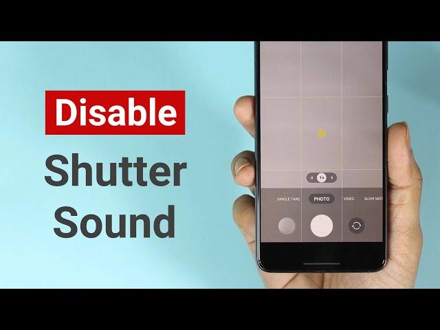 How to Disable Shutter Sound on Samsung S21 or S22 Phone