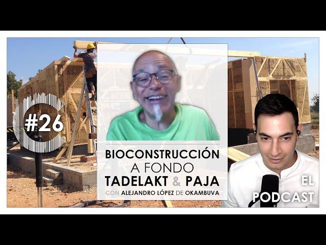 Bioconstrucción a fondo, el tadelakt y la paja | Construcción Digital #26 con Okambuva